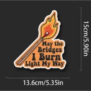 Bridges I Burn Sticker - Large
